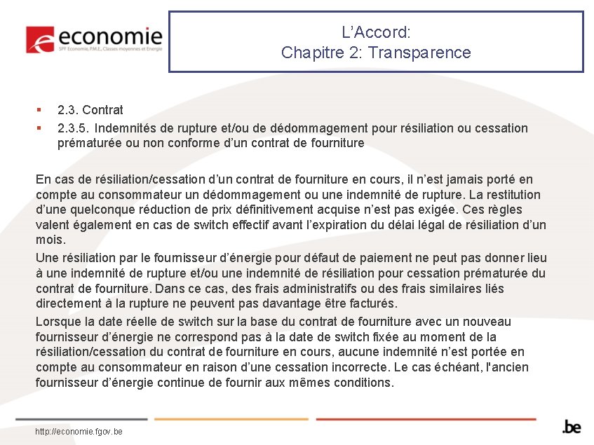 L’Accord: Chapitre 2: Transparence § § 2. 3. Contrat 2. 3. 5. Indemnités de