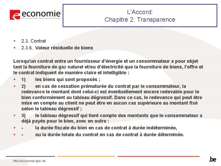 L’Accord: Chapitre 2: Transparence § § 2. 3. Contrat 2. 3. 6. Valeur résiduelle