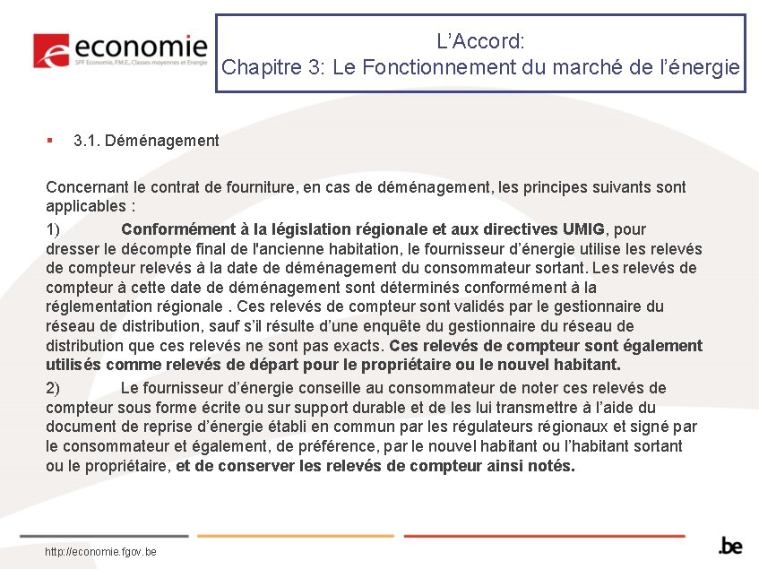 L’Accord: Chapitre 3: Le Fonctionnement du marché de l’énergie § 3. 1. Déménagement Concernant