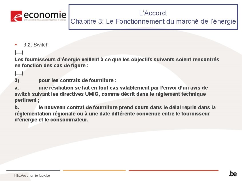L’Accord: Chapitre 3: Le Fonctionnement du marché de l’énergie § 3. 2. Switch (…)