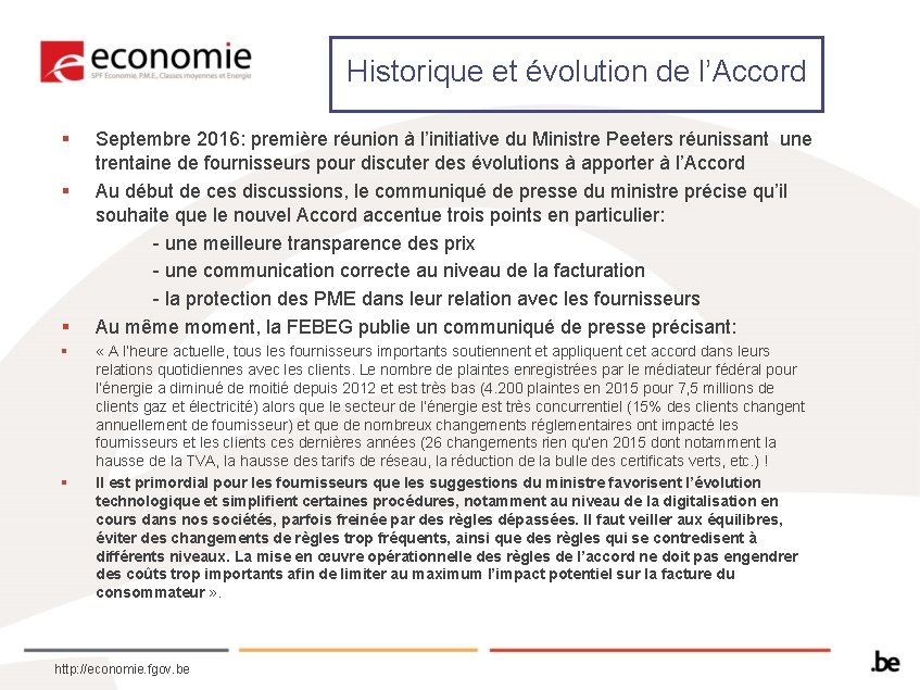 Historique et évolution de l’Accord § § § Septembre 2016: première réunion à l’initiative