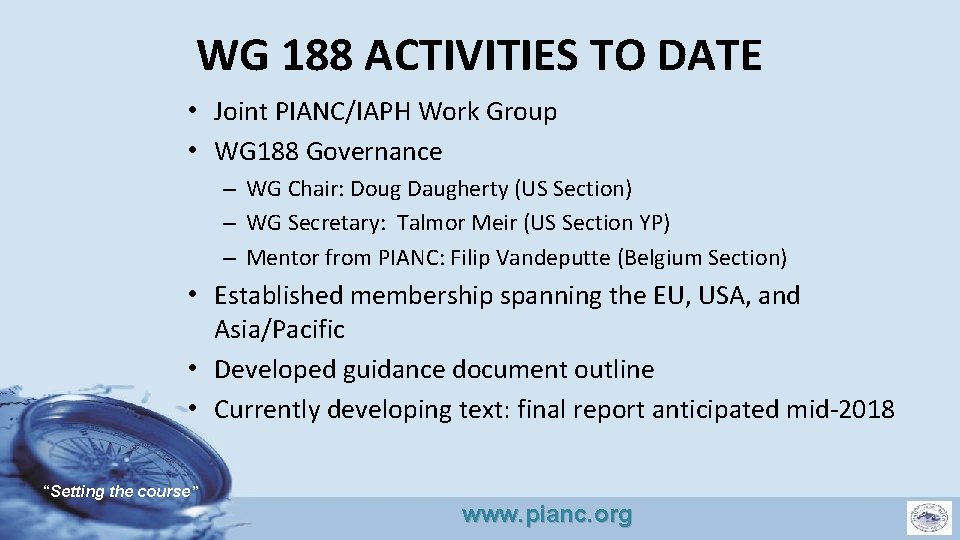 WG 188 ACTIVITIES TO DATE • Joint PIANC/IAPH Work Group • WG 188 Governance