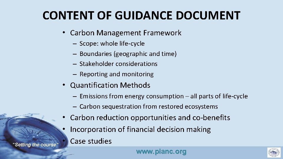 CONTENT OF GUIDANCE DOCUMENT • Carbon Management Framework – – Scope: whole life-cycle Boundaries