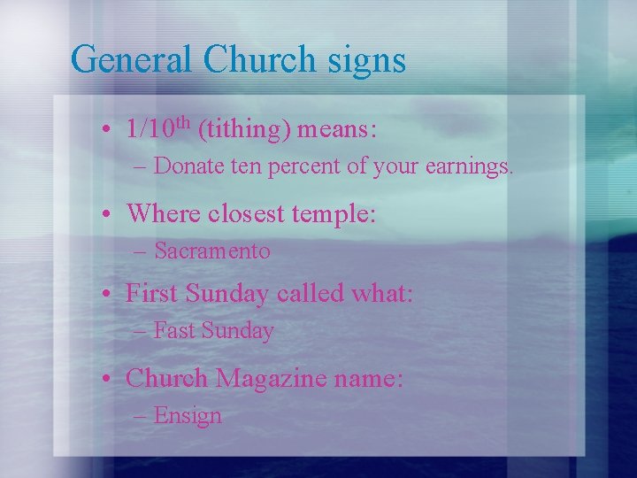 General Church signs • 1/10 th (tithing) means: – Donate ten percent of your