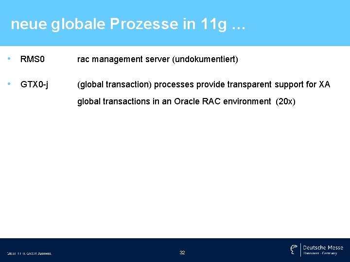 neue globale Prozesse in 11 g … • RMS 0 rac management server (undokumentiert)