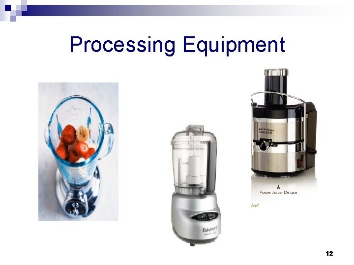 Processing Equipment 12 
