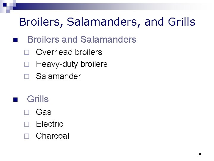 Broilers, Salamanders, and Grills n Broilers and Salamanders Overhead broilers ¨ Heavy-duty broilers ¨