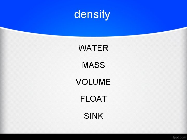 density WATER MASS VOLUME FLOAT SINK 