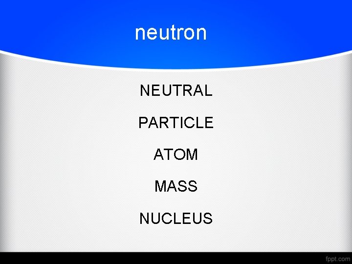 neutron NEUTRAL PARTICLE ATOM MASS NUCLEUS 