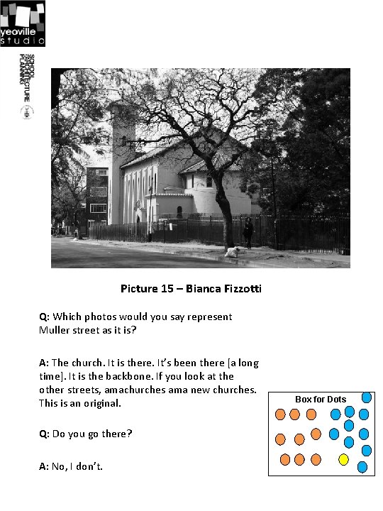 Picture 15 – Bianca Fizzotti Q: Which photos would you say represent Muller street