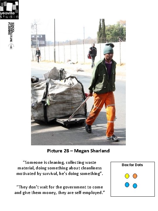 Picture 28 – Megan Sharland “Someone is cleaning, collecting waste material, doing something about