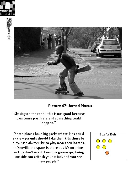 Picture 47 - Jarred Pincus “Skating on the road - this is not good