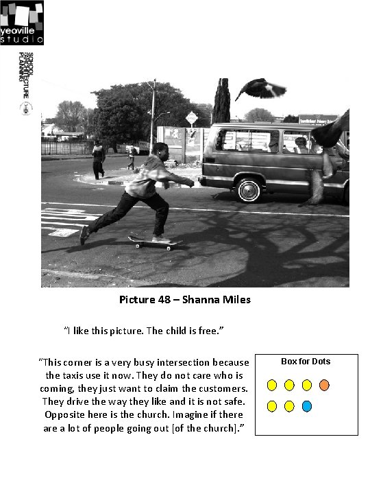 Picture 48 – Shanna Miles “I like this picture. The child is free. ”