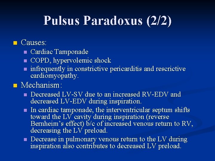 Pulsus Paradoxus (2/2) n Causes: n n Cardiac Tamponade COPD, hypervolemic shock infrequently in Pulsus Paradoxus (2/2) n Causes: n n Cardiac Tamponade COPD, hypervolemic shock infrequently in