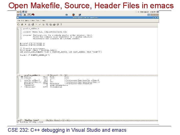 Open Makefile, Source, Header Files in emacs CSE 232: C++ debugging in Visual Studio