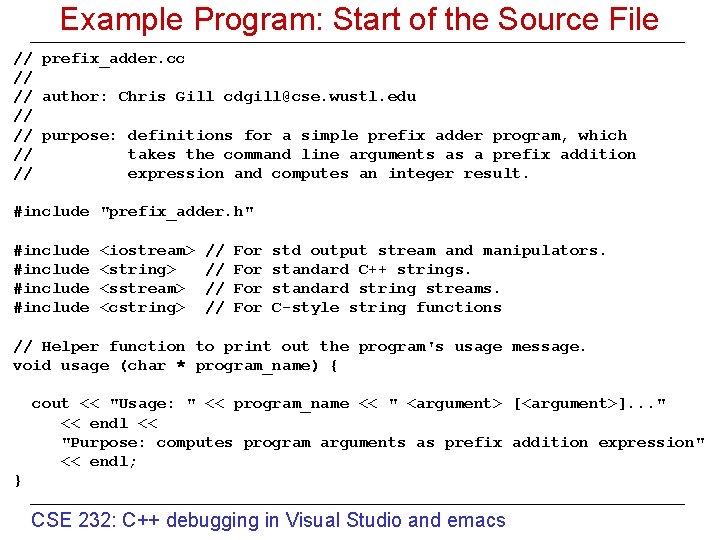 Example Program: Start of the Source File // prefix_adder. cc // // author: Chris