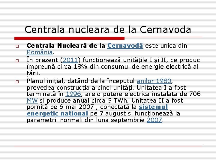 Centrala nucleara de la Cernavoda o o o Centrala Nucleară de la Cernavodă este