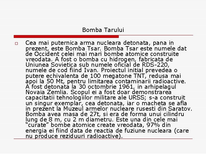 Bomba Tarului o Cea mai puternica arma nucleara detonata, pana in prezent, este Bomba