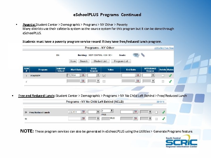 e. School. PLUS Programs Continued • Poverty: Student Center > Demographic > Programs >