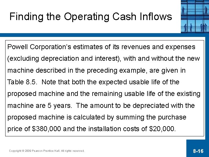 Finding the Operating Cash Inflows Powell Corporation’s estimates of its revenues and expenses (excluding
