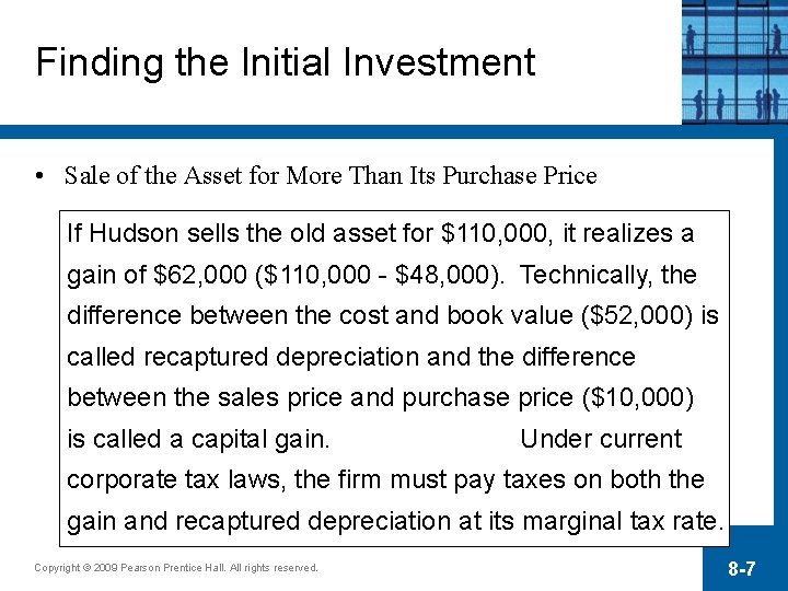 Finding the Initial Investment • Sale of the Asset for More Than Its Purchase