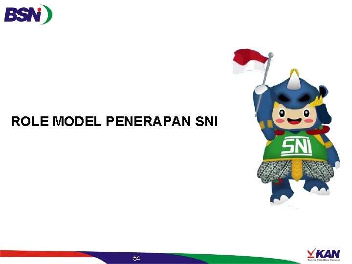 ROLE MODEL PENERAPAN SNI 54 