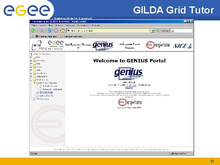 GILDA Grid Tutor Enabling Grids for E-scienc. E 31 