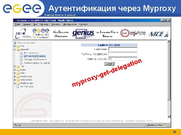 Аутентификация через Myproxy Enabling Grids for E-scienc. E n o i t lega e