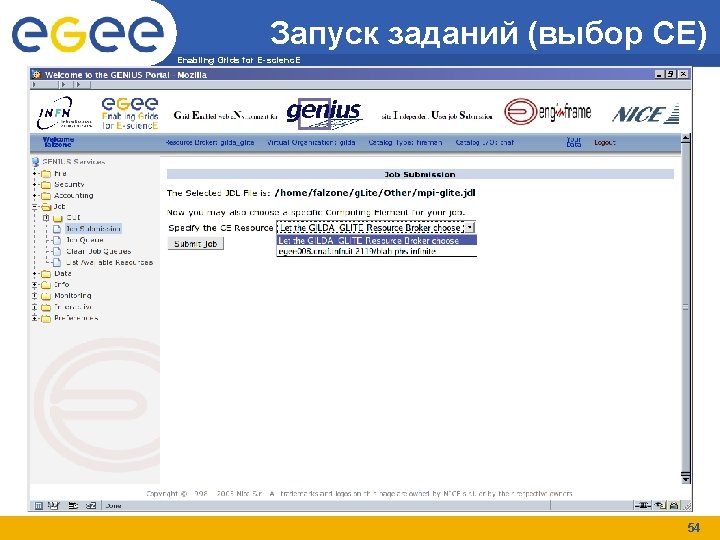 Запуск заданий (выбор CE) Enabling Grids for E-scienc. E 54 