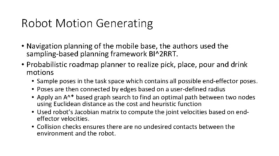 Robot Motion Generating • Navigation planning of the mobile base, the authors used the