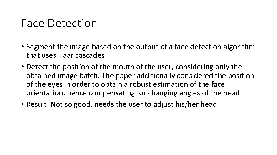 Face Detection • Segment the image based on the output of a face detection