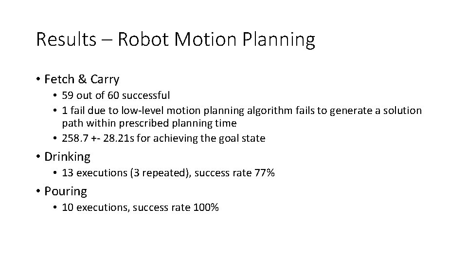 Results – Robot Motion Planning • Fetch & Carry • 59 out of 60