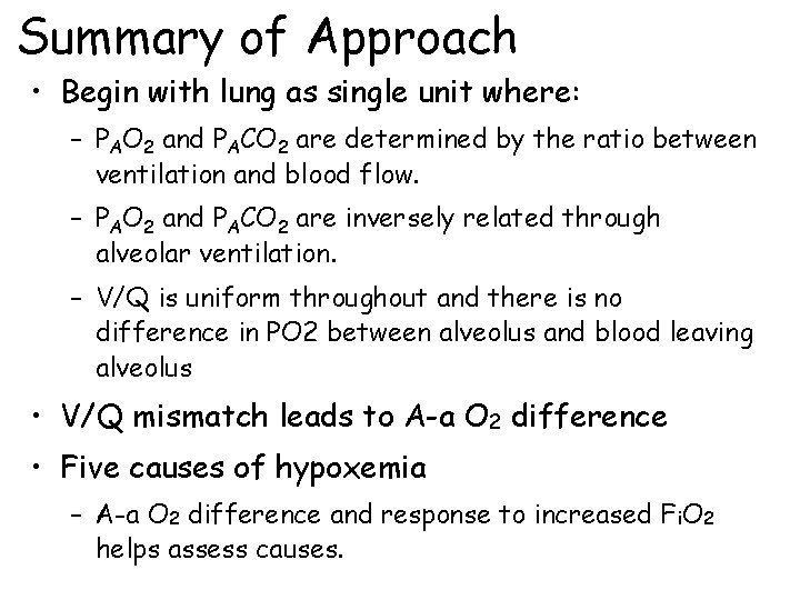 Summary of Approach • Begin with lung as single unit where: – PAO 2