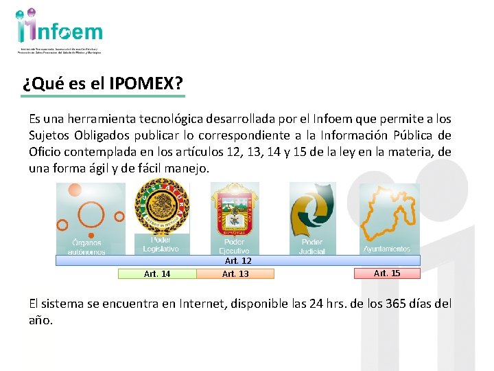 ¿Qué es el IPOMEX? Es una herramienta tecnológica desarrollada por el Infoem que permite