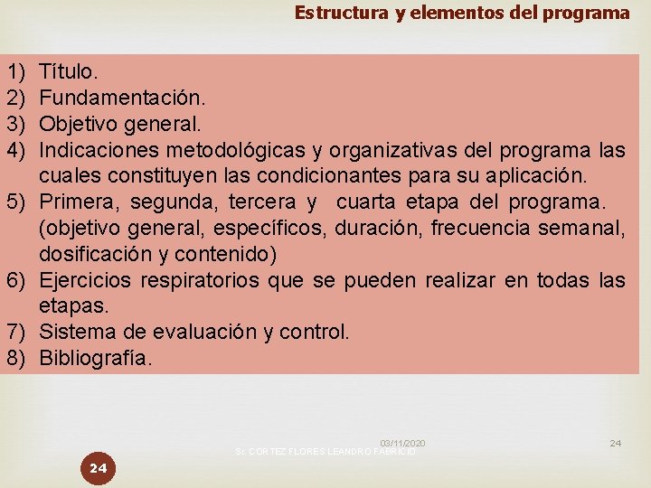 Estructura y elementos del programa 1) 2) 3) 4) 5) 6) 7) 8) Título.