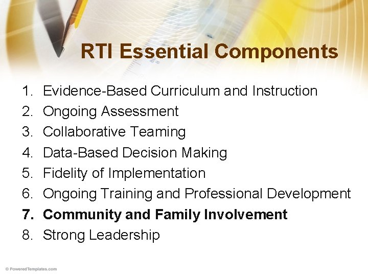 RTI Essential Components 1. 2. 3. 4. 5. 6. 7. 8. Evidence-Based Curriculum and