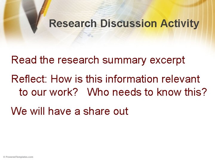 Research Discussion Activity Read the research summary excerpt Reflect: How is this information relevant
