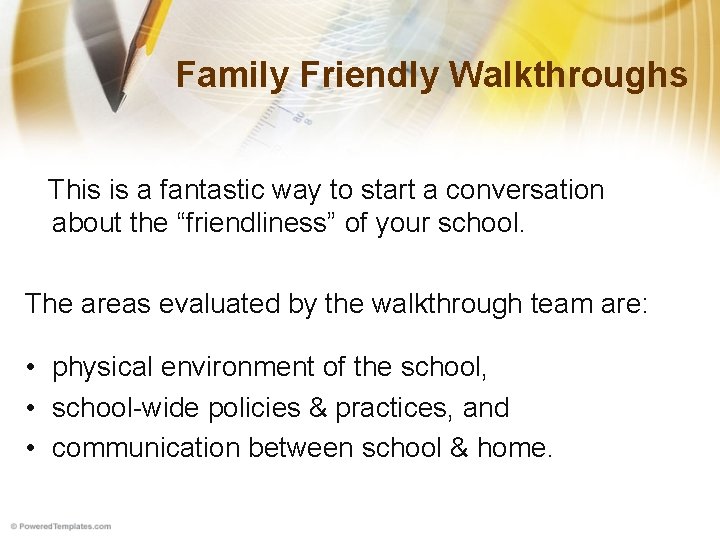 Family Friendly Walkthroughs This is a fantastic way to start a conversation about the