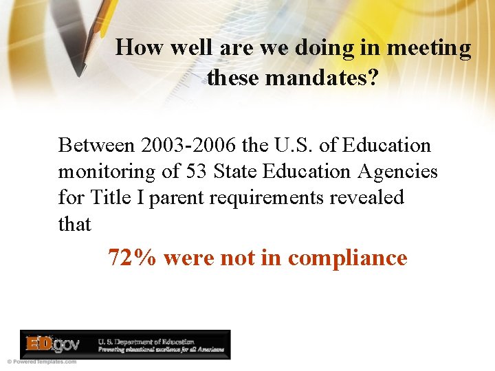 How well are we doing in meeting these mandates? Between 2003 -2006 the U.