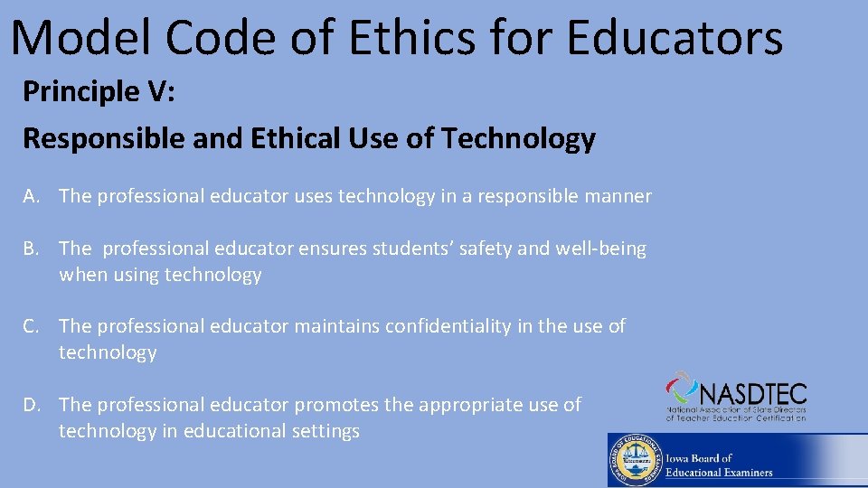 Model Code of Ethics for Educators Principle V: Responsible and Ethical Use of Technology