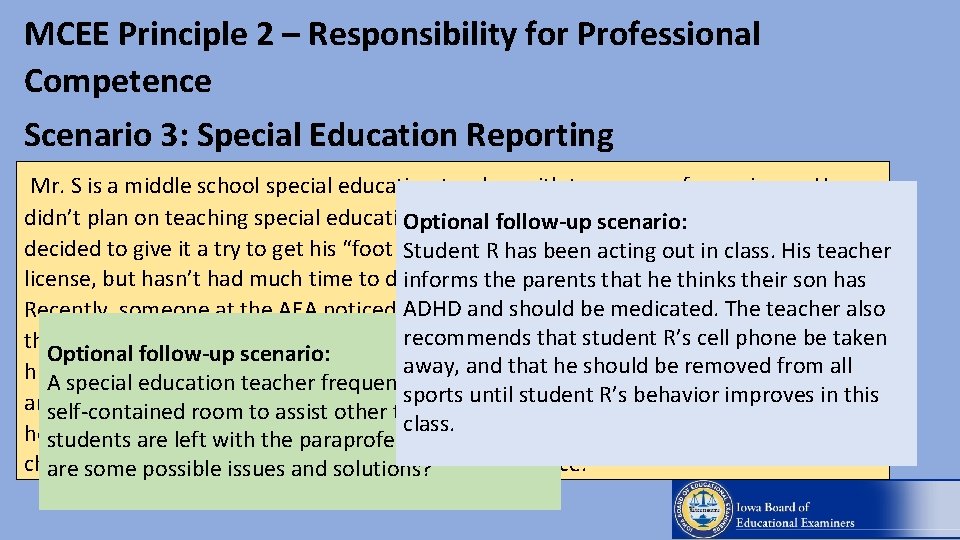 MCEE Principle 2 – Responsibility for Professional Competence Scenario 3: Special Education Reporting Mr.