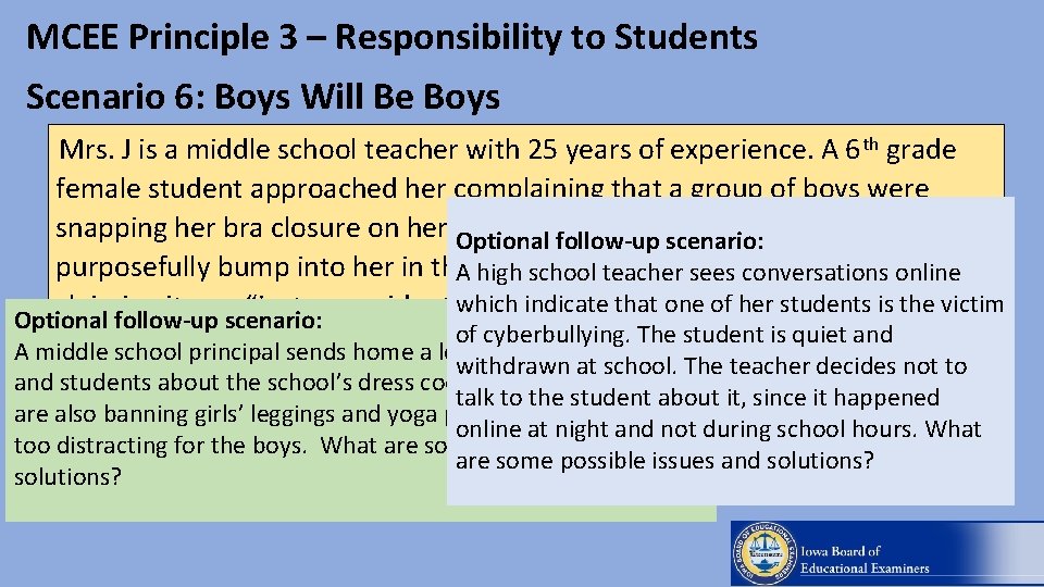 MCEE Principle 3 – Responsibility to Students Scenario 6: Boys Will Be Boys Mrs.