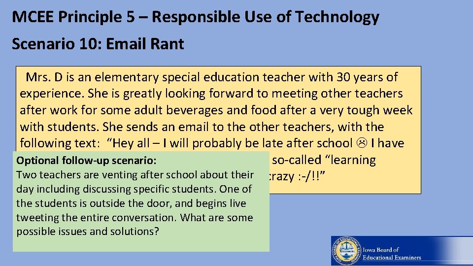 MCEE Principle 5 – Responsible Use of Technology Scenario 10: Email Rant Mrs. D