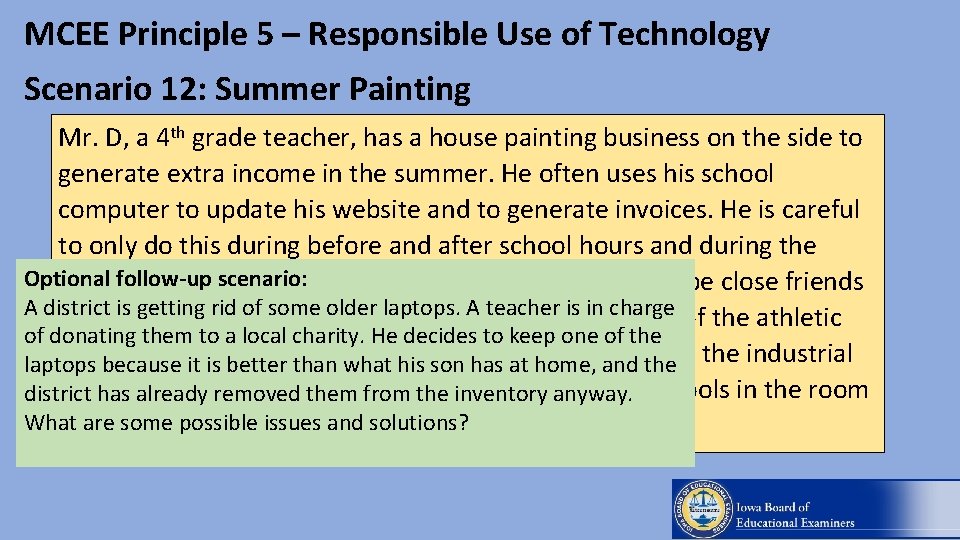 MCEE Principle 5 – Responsible Use of Technology Scenario 12: Summer Painting Mr. D,
