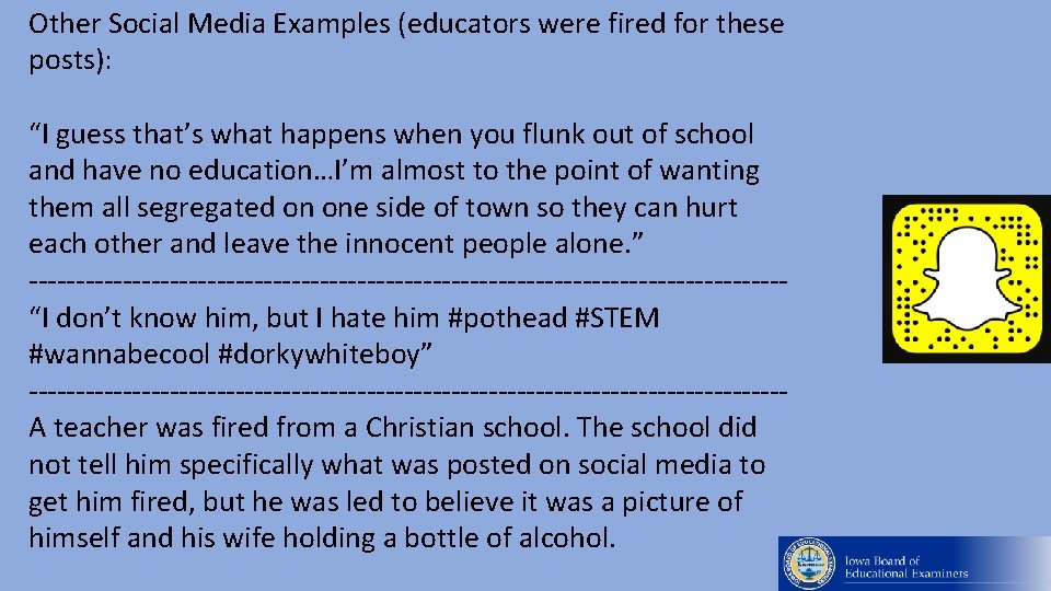 Other Social Media Examples (educators were fired for these posts): “I guess that’s what