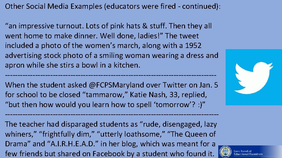 Other Social Media Examples (educators were fired - continued): “an impressive turnout. Lots of