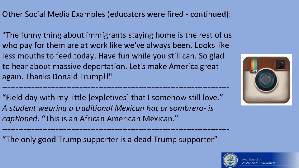 Other Social Media Examples (educators were fired - continued): "The funny thing about immigrants