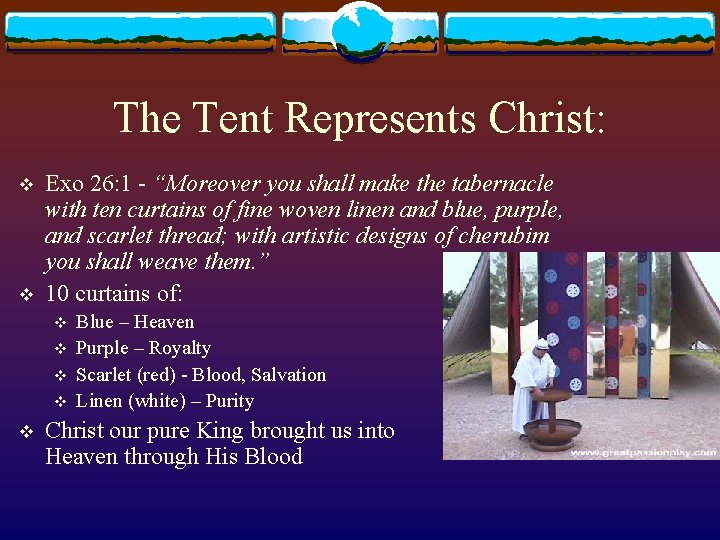 The Tent Represents Christ: v v Exo 26: 1 - “Moreover you shall make