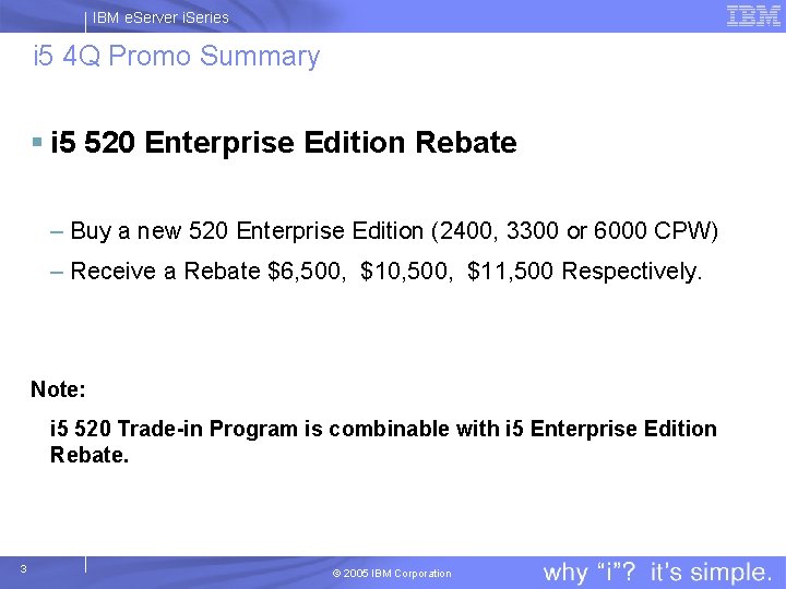 IBM e. Server i. Series i 5 4 Q Promo Summary § i 5 IBM e. Server i. Series i 5 4 Q Promo Summary § i 5