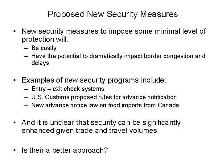 Proposed New Security Measures • New security measures to impose some minimal level of